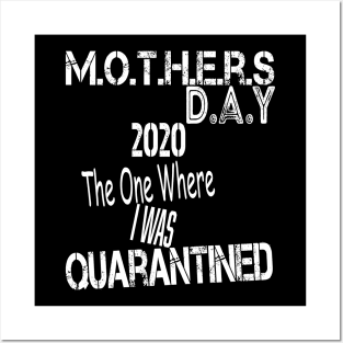 Mother's Day 2020 The One Where I Was Quarantined, Quarantined Mother's Day Shirt Mom Shirt Mommy and Me Outfits Mother's Day Gift Posters and Art